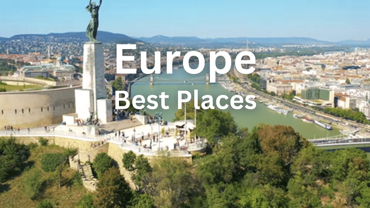 20 Best Places to visit in Europe in 2024 | Travel Guide - Cycling Europe