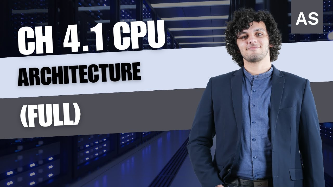 Cpu Cs Ch 4.1 CPU Architecture ( FULL) | Ch 4 Processor Fundamentals | AS ...